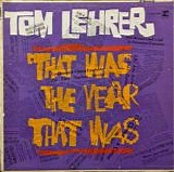 Tom Lehrer - That Was The Year That Was