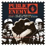 Public Enemy - Most of My Heroes Still Don't Appear On No Stamp