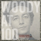 Guthrie, Woody - Woody at 100 (Disc 1)