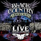 Black Country Communion - Live Over Europe