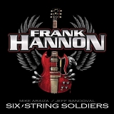 Frank Hannon - Six String Soldiers
