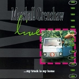 Crenshaw, Marshall - Live ...My Truck Is My Home