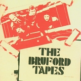 Bill Bruford - The Bruford Tapes