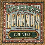 Tom T. Hall - American Legends: Country Classics