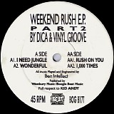 Dica & Vinyl Groove - Weekend Rush E.P. Part 2