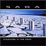 Saga - Pleasure & The Pain