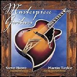 Steve Howe / Martin Taylor - Masterpiece Guitars