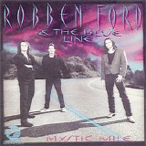 Robben Ford & The Blue Line - Mystic Mile