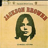Jackson Browne - Saturate Before Using