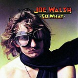 Joe Walsh - So What