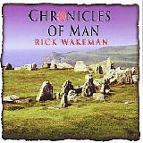 Rick Wakeman - Chronicles of Man