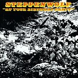 Steppenwolf - At Your Birthday Party