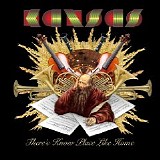 Kansas - There's Know Place Like Home