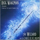 Rick Wakeman - The Wizard And The Forest Of All Dreams
