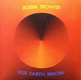 Robin Trower - For Earth Below