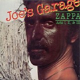 Frank Zappa - Joe's Garage Acts I, II, & III