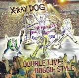 X-Ray Dog - XRCD09 - Double Live Doggie St