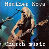 Heather Nova - Church Music:  Live at Passionskirche, Berlin, 18th June 2003