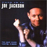 Joe Jackson - This Is It (The A&M Years 1979-1989)