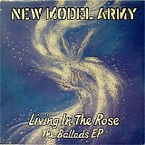 New Model Army - Living In The Rose - The Ballads EP