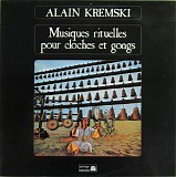 Alain Kremski - Musiques Rituelles Pour Cloches Et Gongs