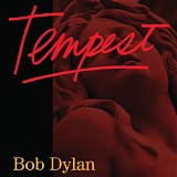 Bob Dylan - Tempest <Deluxe Edition>