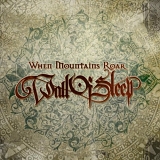 Wall Of Sleep - When Mountains Roar