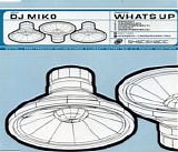 DJ Miko - Whats Up