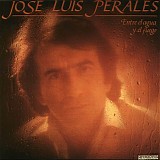 JosÃ© Luis Perales - Entre El Agua Y El fuego