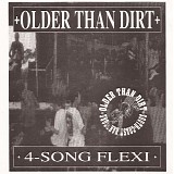 Older Than Dirt - 4 Song Flexi