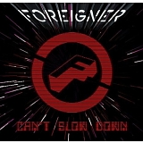 Foreigner - Can't slow down