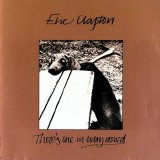 Eric Clapton - There's One In Every Crowd