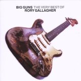 Rory Gallagher - Big Guns The Very Best Of Rory Gallagher
