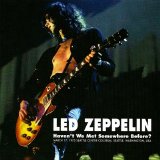 Led Zeppelin - Haven't We Met Somewhere Before?