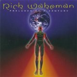 Rick Wakeman - Preludes To A Century
