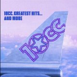 10cc - 10cc Greatest Hits... And More