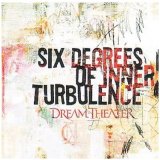 Dream Theater - Six Degrees Of Inner Turbulence