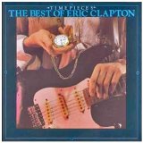 Eric Clapton - Time Pieces - The Best Of Eric Clapton