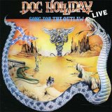 Doc Holliday - Song For The Outlaw - Live (Remaster)