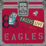 The Eagles - Eagles Live