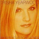 Trisha Yearwood - Where Your Road Leads