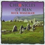 Rick Wakeman - Chronicles Of Man