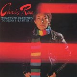 Chris Rea - Whatever Happened To Benny Santini?