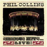 Phil Collins - Serious Hits ... Live!