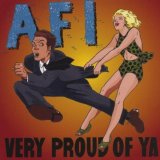 A.F.I. - Very Proud Of Ya