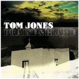 Tom Jones - Praise & Blame