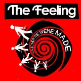 The Feeling - Together We Were Made