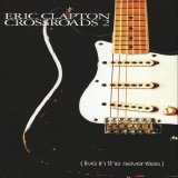 Eric Clapton - Crossroads 2: Live In The Seventies
