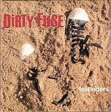 Dirty Fuse - Lost Riders