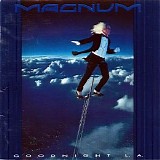 Magnum - Goodnight L.A.